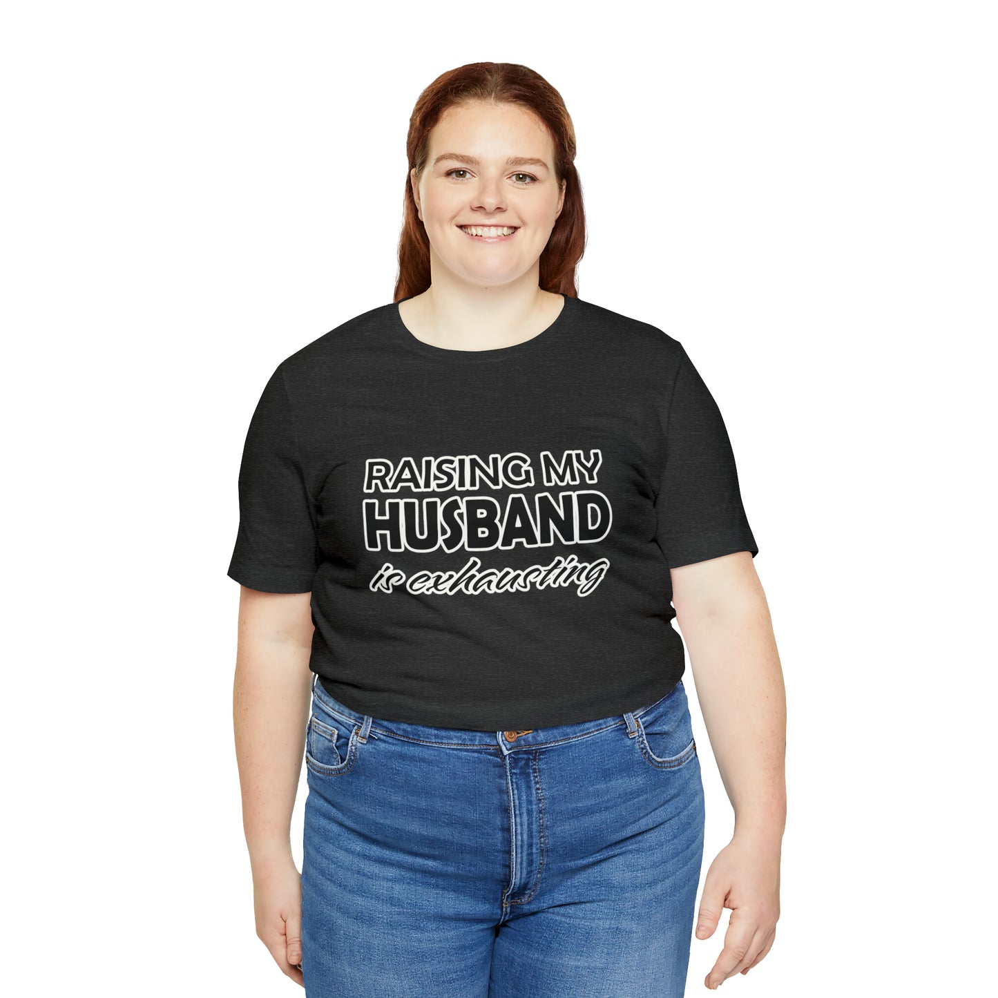 Raising my husband