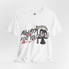 Always Here For You T-shirt