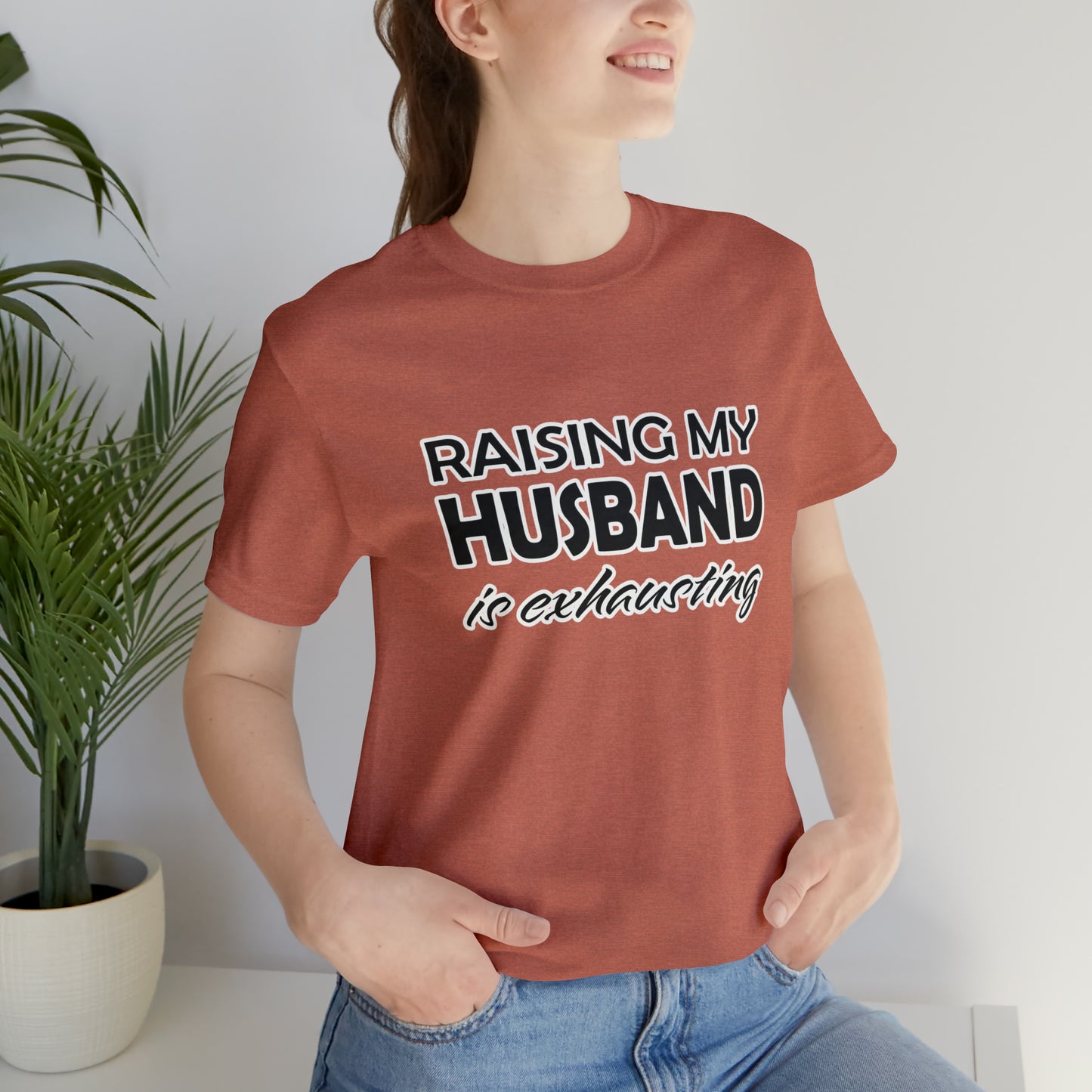 Raising my husband