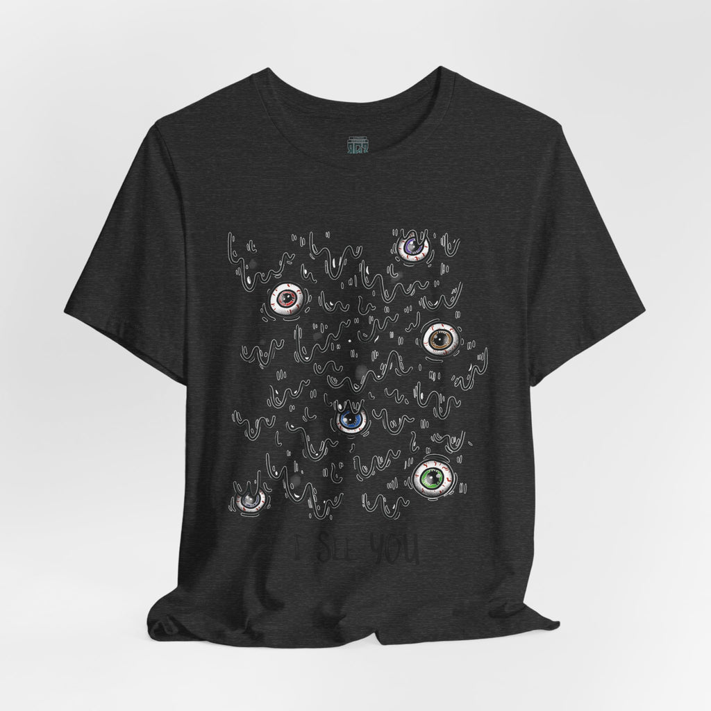 I see you T-shirt