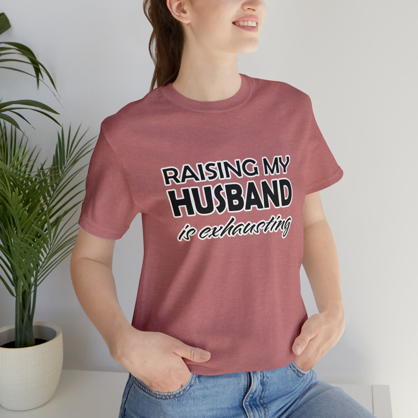 Raising my husband