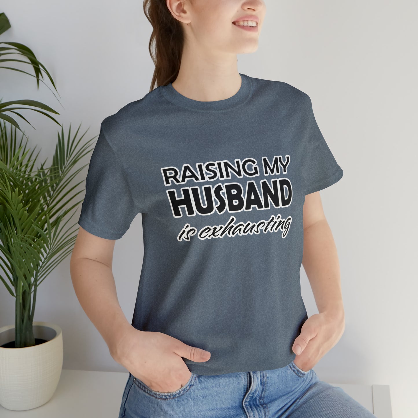 Raising my husband