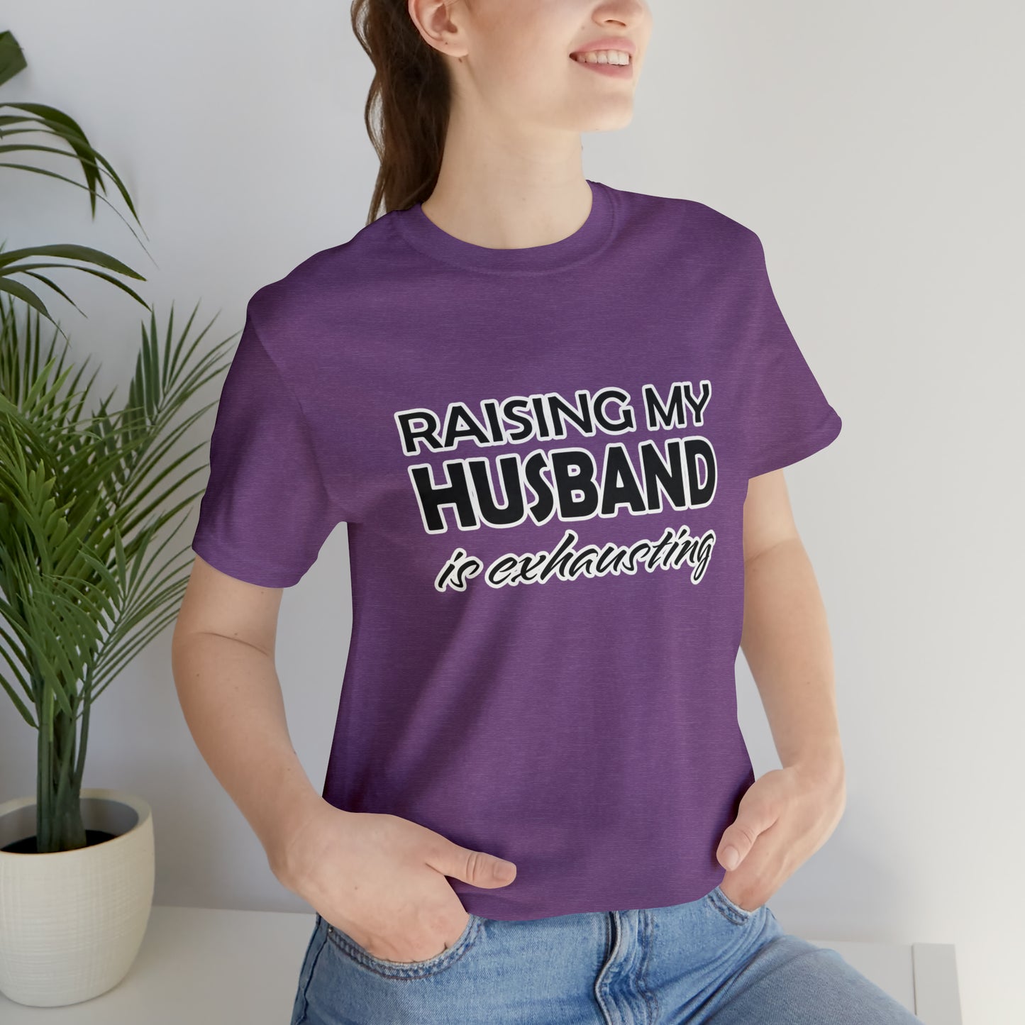 Raising my husband