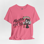 Always Here For You T-shirt
