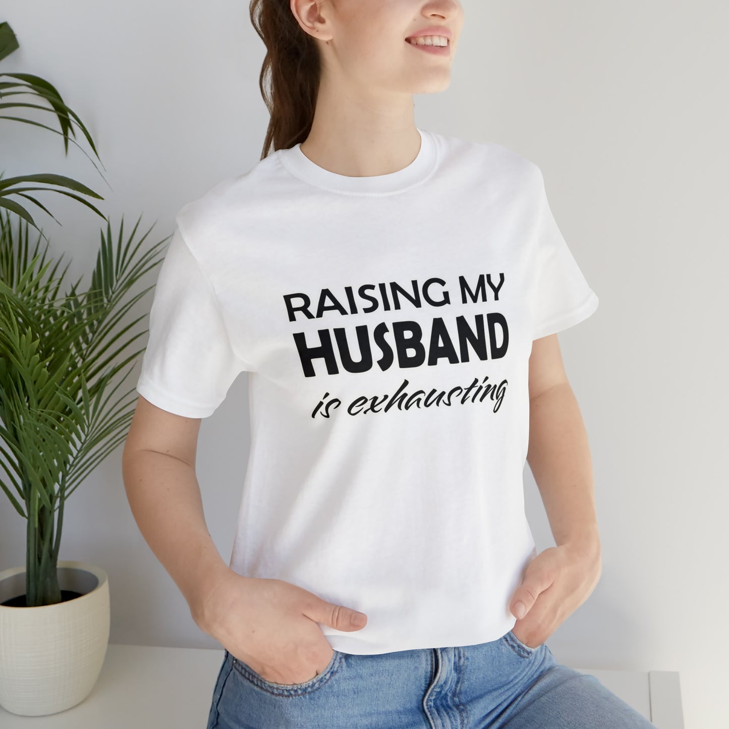 Raising my husband