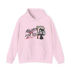Always here for you Hoodie